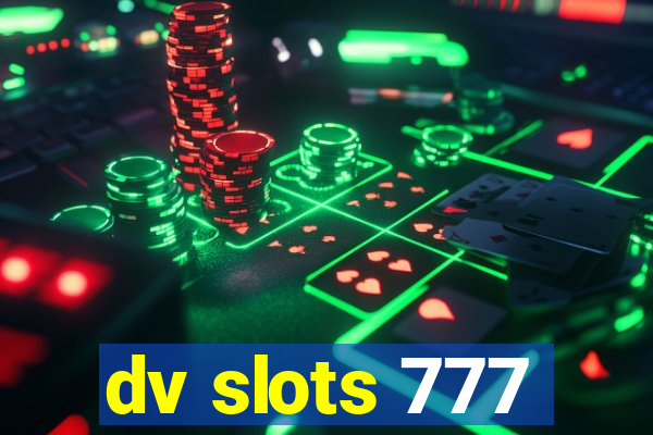 dv slots 777